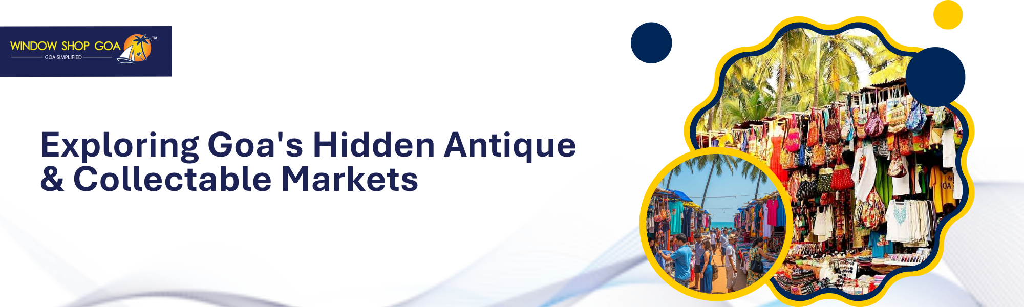 Exploring Goa's Hidden Antique & Collectible Markets